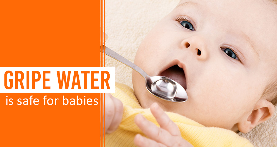 Yes, Gripe water is safe for babies (details inside)