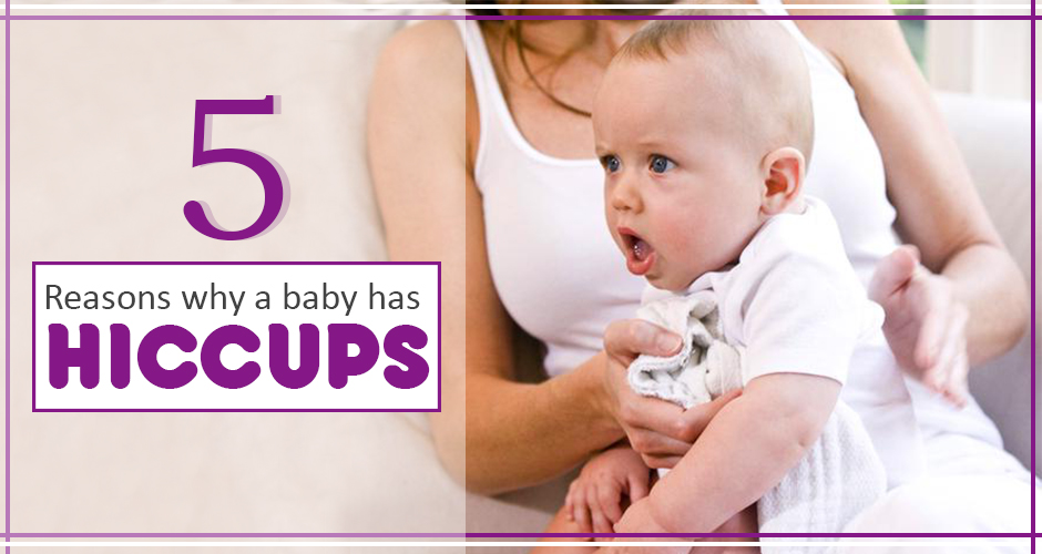 5 Surprising Reasons Why A Baby Has Hiccups