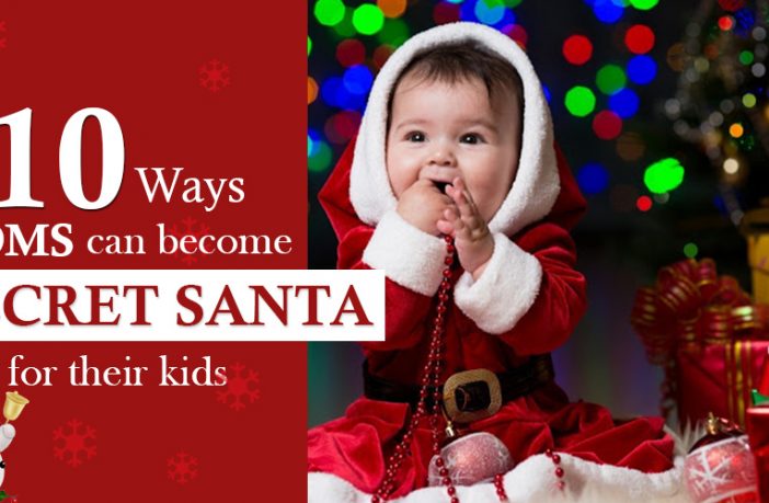 10 ways to become secret Santa for your kid (Gift Ideas Included)