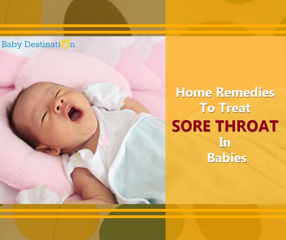 Home Remedies To Treat Sore Throat In Babies