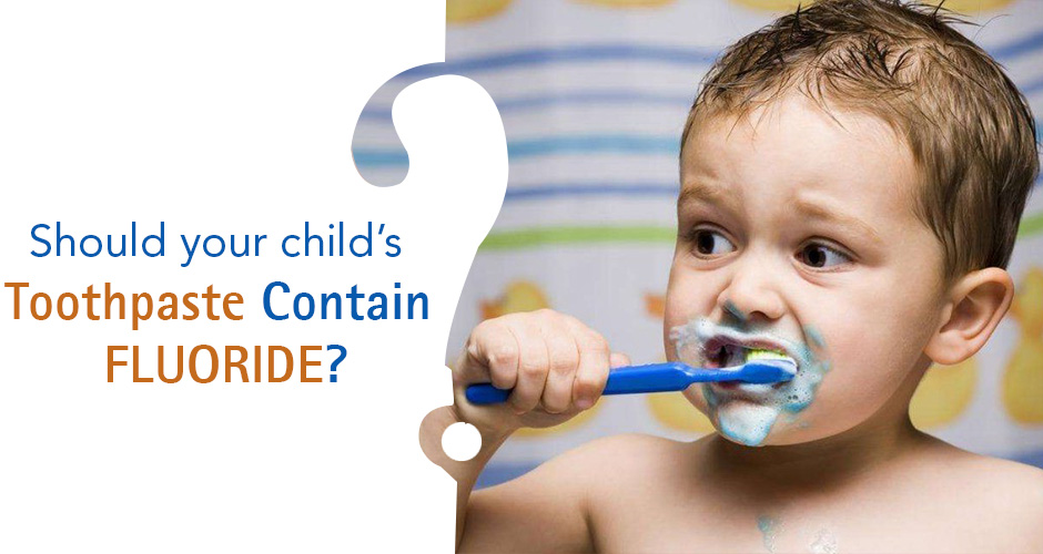 Should your child’s toothpaste contain fluoride?