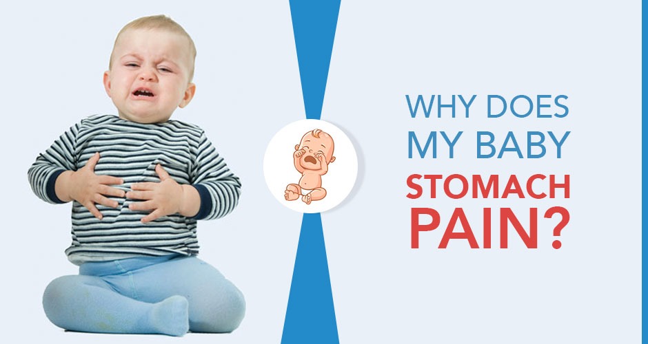 10 Common Causes Of Stomach Pain In Babies And Their Solutions