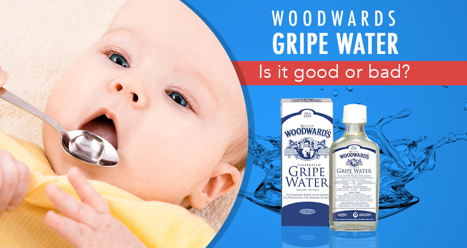 Woodward's Gripe Water - Good Or Bad?