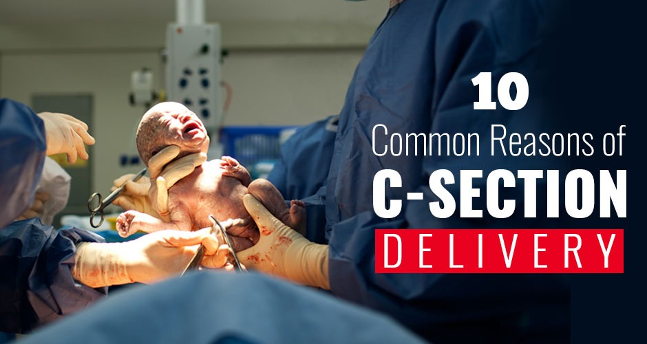 10 Most Common Reasons For A C-Section Delivery