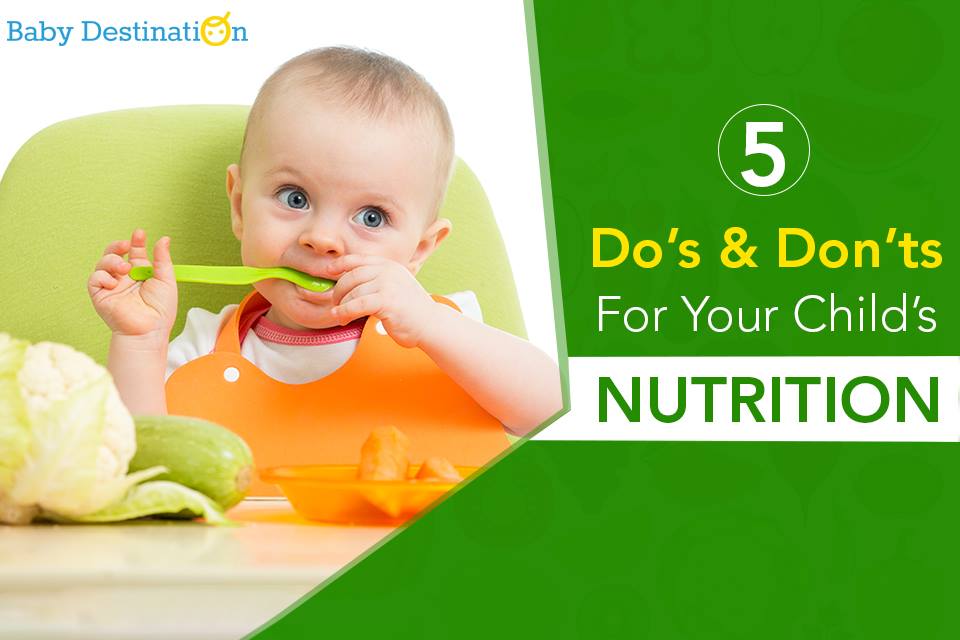 5 Do\'s And Dont\'s For Your Child\'s Nutrition