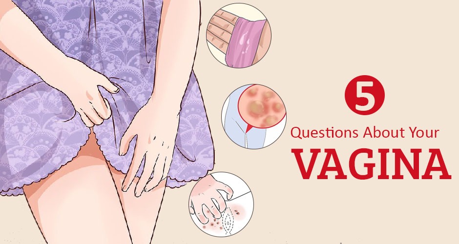 5 Questions About Your Vagina You Were Too Embarrassed To Ask