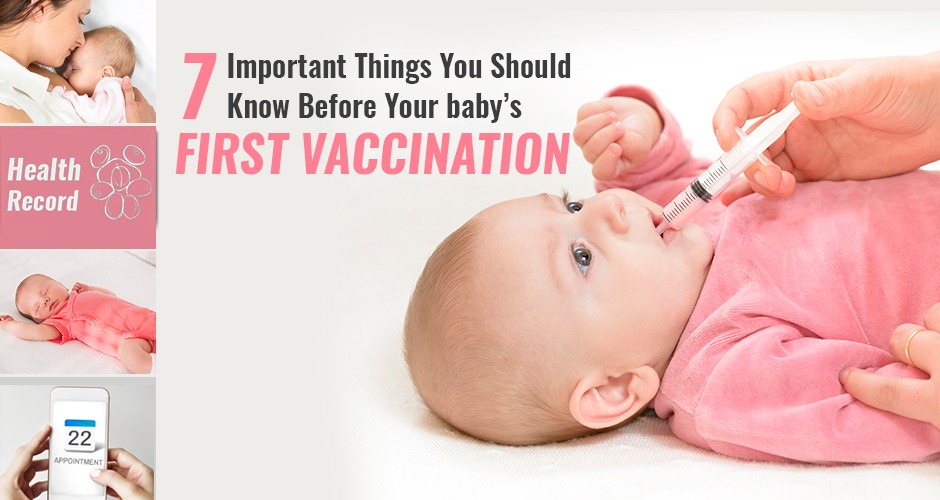 7 Important Things You Should Know Before Your baby’s First Vaccination