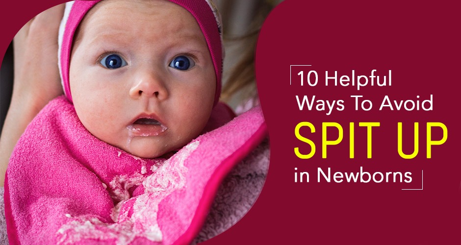 10 Most Effective Ways and Secrets to Avoid Spit Up in Newborns