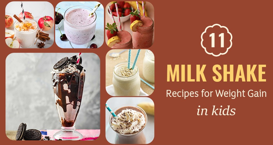 11 Delicious Milkshake Recipes For Weight Gain In Kids