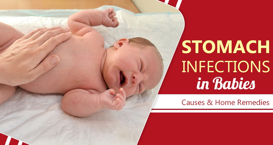 Stomach Infection In Babies: Causes And Home Remedies