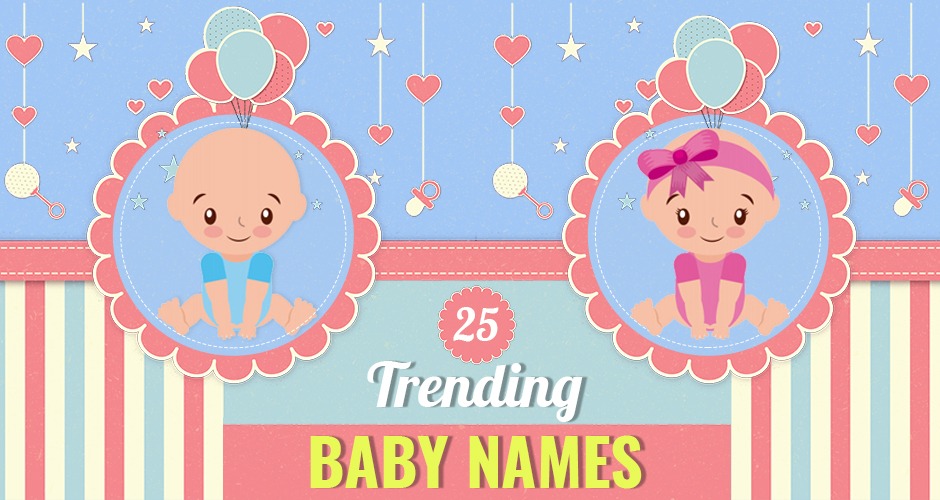 Top 25 Baby Names For 2019