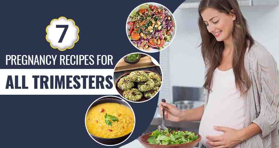 7 Healthy Pregnancy Recipes For All Trimesters