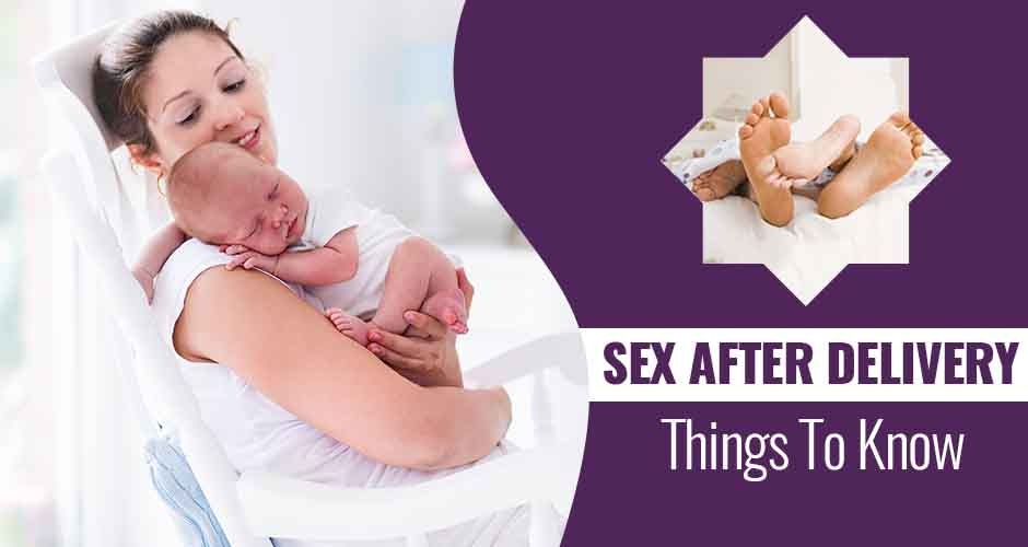 15 Things To Know About Sex After Delivery