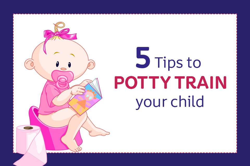 5 Tips To Potty Train Your Child