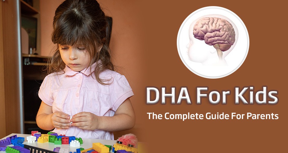 DHA For Kids: The Complete Guide For Parents