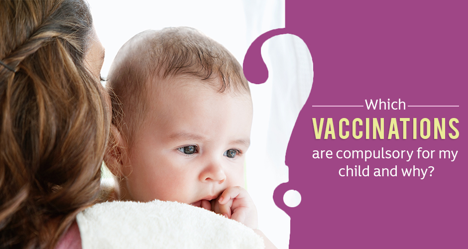 Which Vaccinations Are Compulsory For My Child And Why?