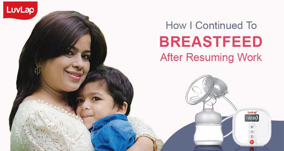 How I Continued To Breastfeed After Resuming Work - Mom Story