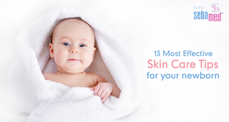 11 Most Effective Skin Care Tips For Your Newborn