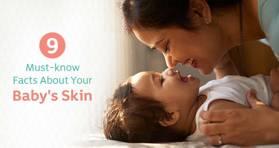 Baby Skin: 9 Facts You Need to Know About
