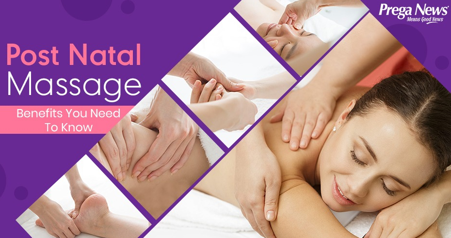 Post Natal Massage: Benefits You Need To Know